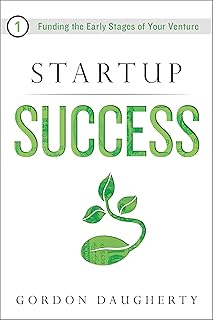 Startup Success: Funding the Early Stages of Your Venture (English Edition)
